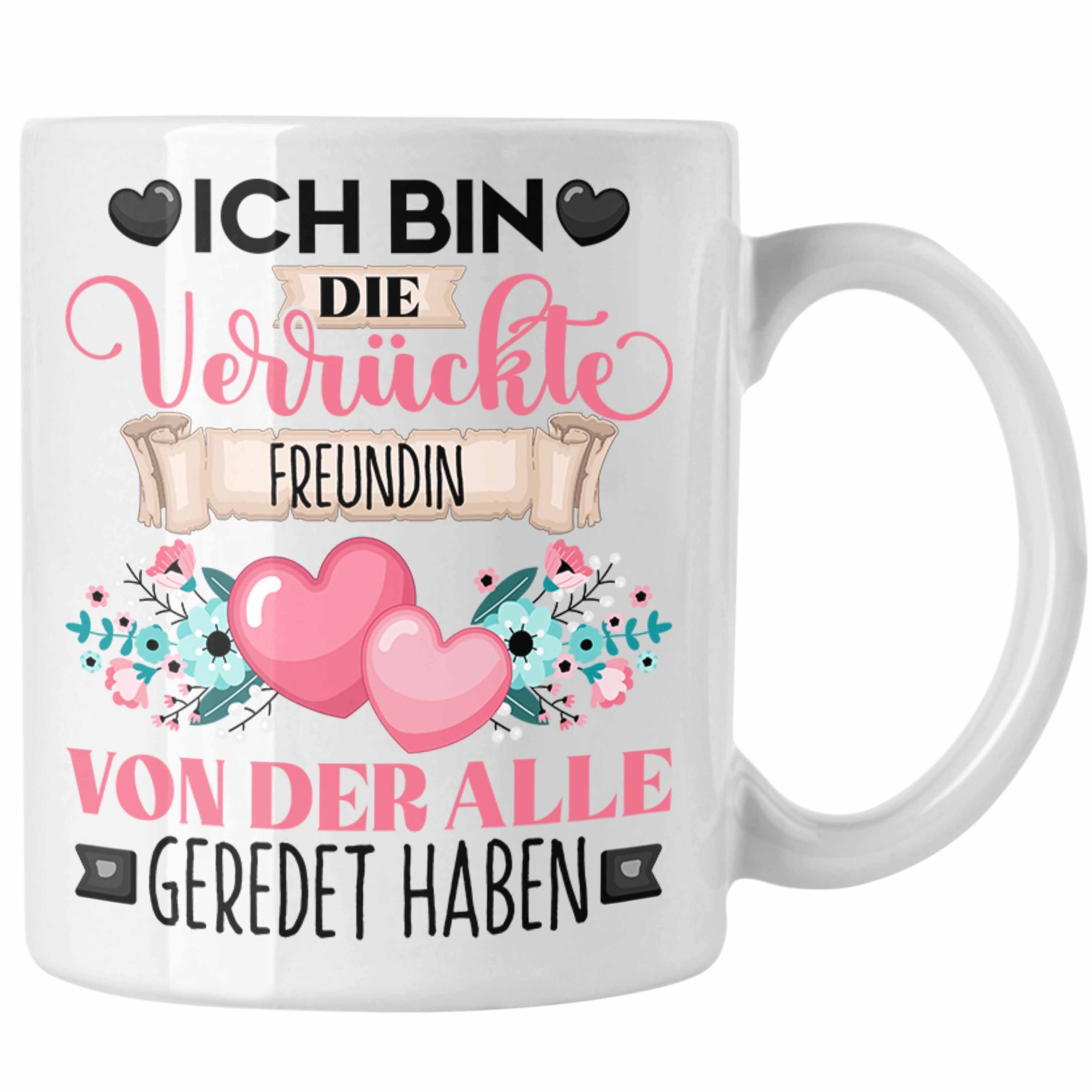 Trendation Tasse Freundin Weiss Ich Bin Verrü Geschenkidee Geschenk Lustiger Spruch Die Tasse