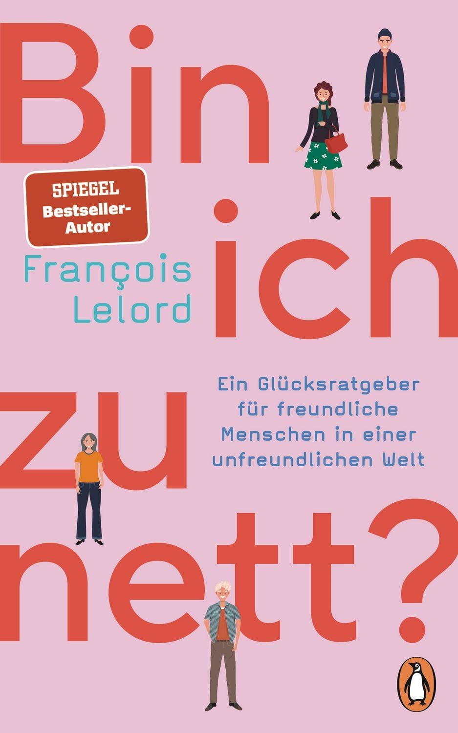 Bin ich zu nett? / François Lelord