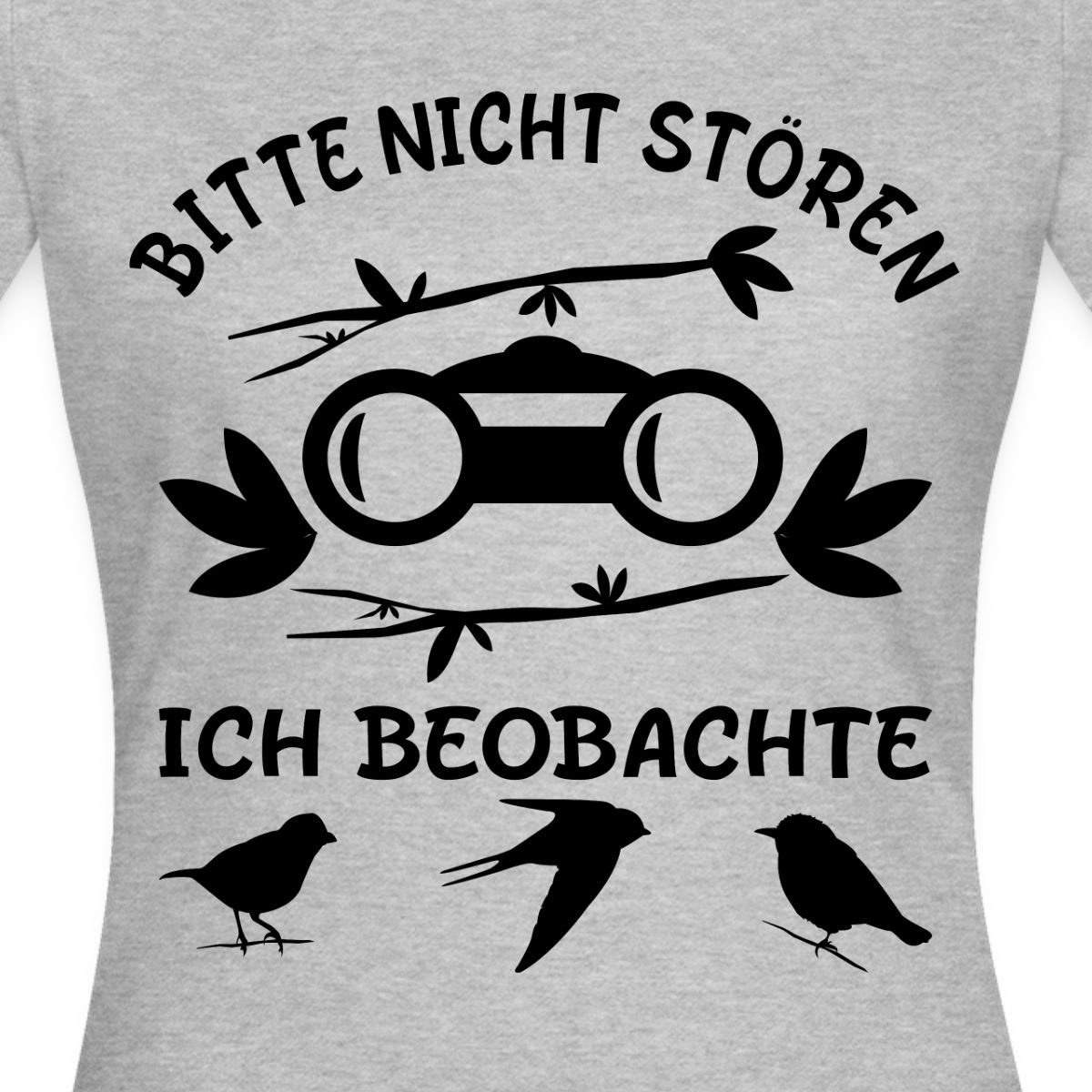 Spreadshirt T-Shirt Bitte Nicht Stören Ich Beobachte Vögel Bird Watching Frauen T-Shirt (1-tlg) Slim Fit, fällt klein aus