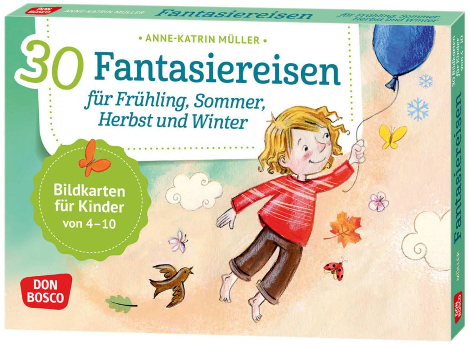 30 Fantasiereisen für Frühling, Sommer, Herbst und Winter. / Anne-Katrin Müller