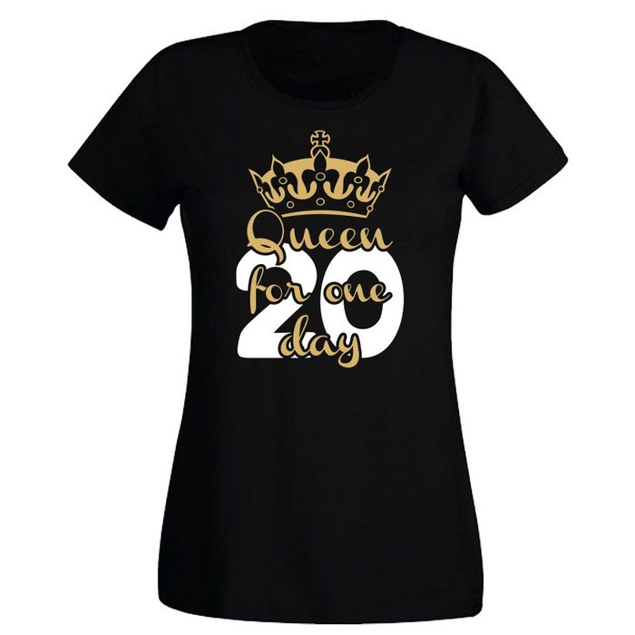 G-graphics T-Shirt Damen T-Shirt - 20 – Queen for one day zum 20ten Geburtstag • mit trendigem Frontprint • Aufdruck auf der Vorderseite • Spruch / Sprüche / Print / Motiv • für jung & alt