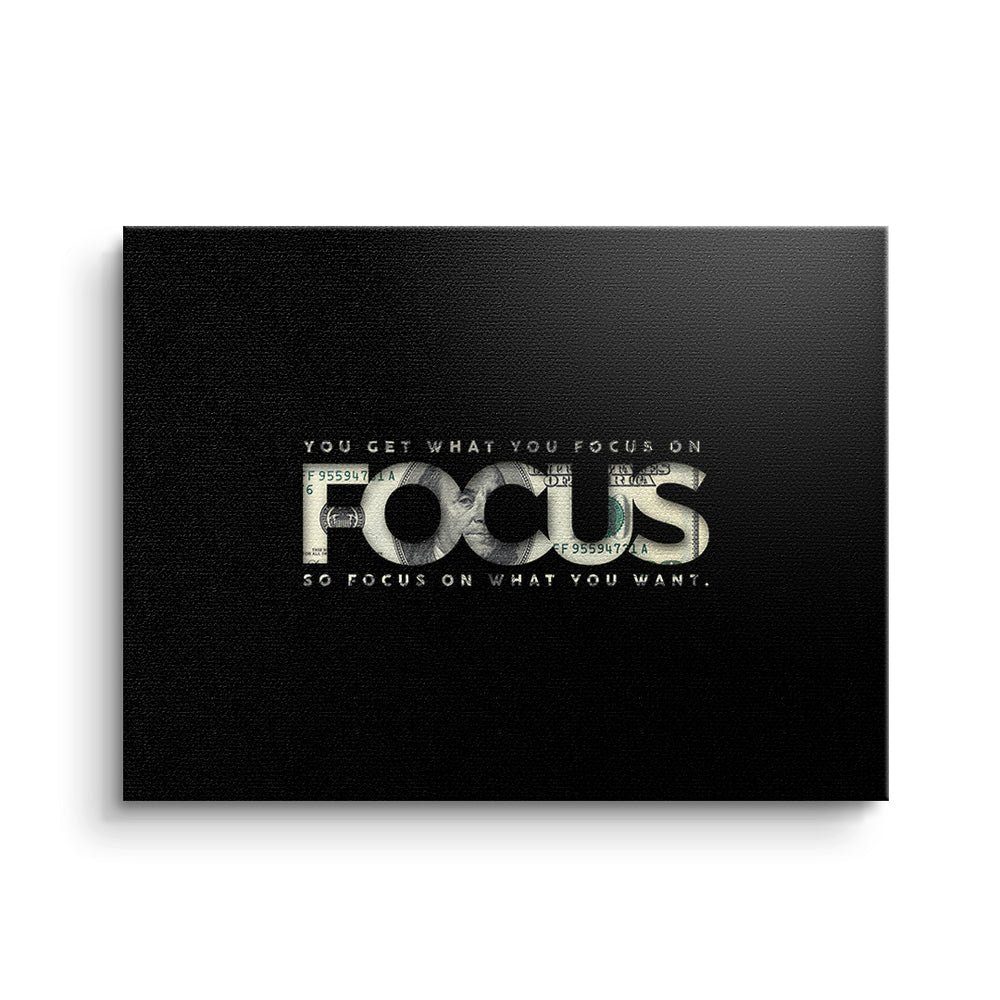 Leinwandbild, Rahmen FOCUS weißer Geld - - DOTCOMCANVAS® YOU WHAT Erfolg ON Motivationsbild Premium WANT -