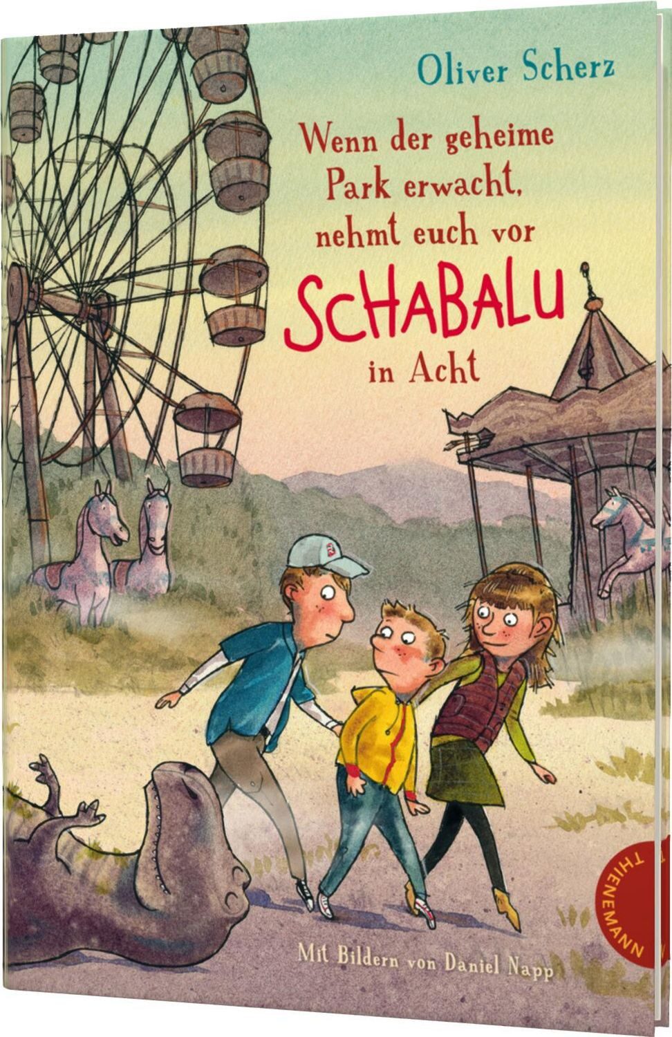 Wenn der geheime Park erwacht, nehmt euch vor Schabalu in Acht / Oliver Scherz
