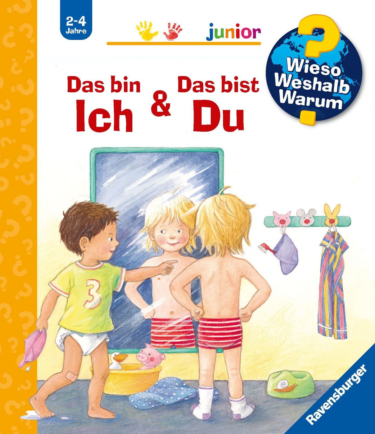 Wieso? Weshalb? Warum? junior, Band 5 - Das bin ich & Das bist du / Doris Rübel