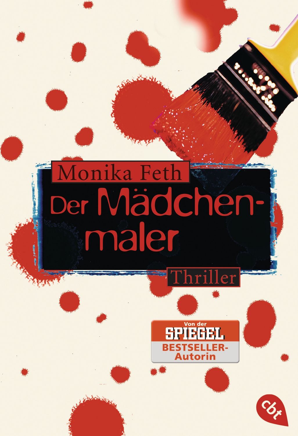 Der Mädchenmaler / Erdbeerpflücker-Thriller Band 2 / Monika Feth
