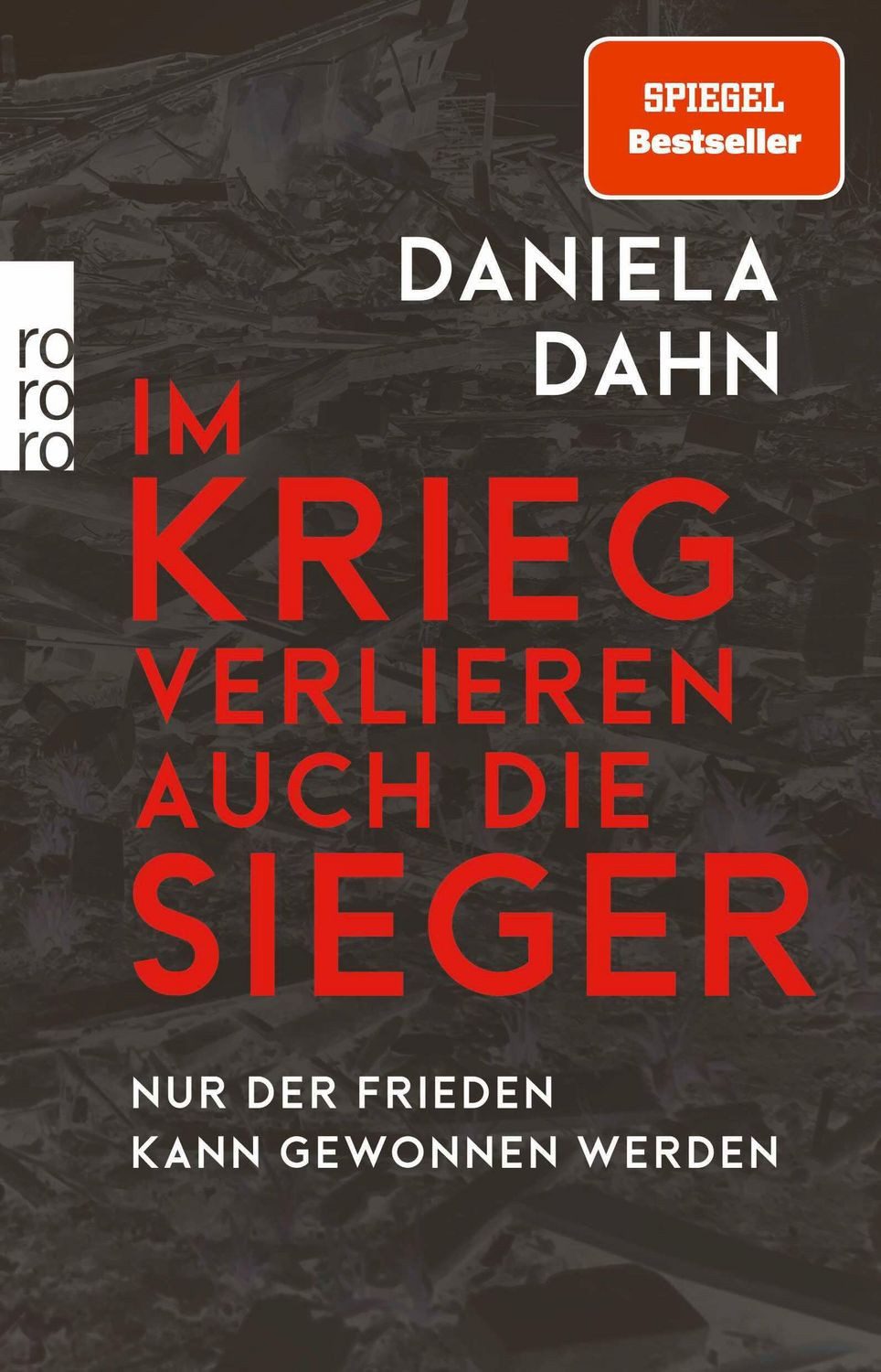 Im Krieg verlieren auch die Sieger / Daniela Dahn