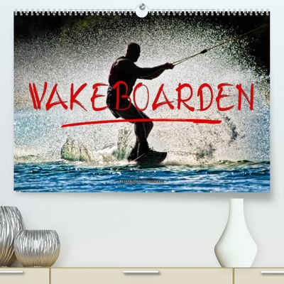 CALVENDO Wandkalender Wakeboarden (Premium, hochwertiger DIN A2 Wandkalender 2023, Kunstdruck in Hochglanz)