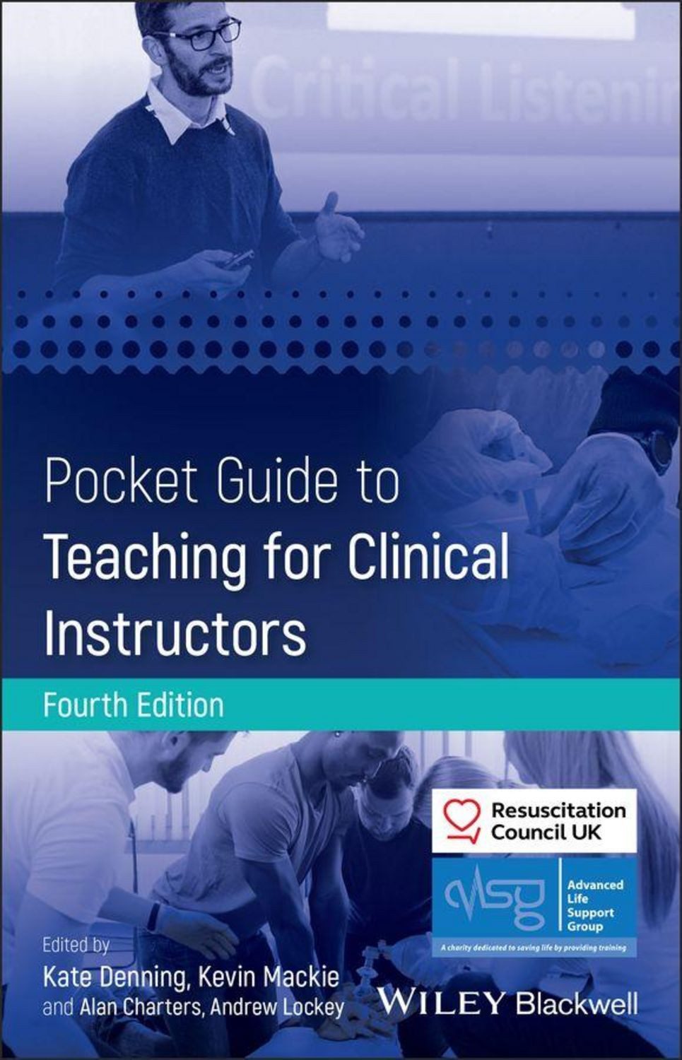 Pocket Guide to Teaching for Clinical Instructors / Advanced Life Support Group (ALSG), Resuscitation Council UK (RCUK)
