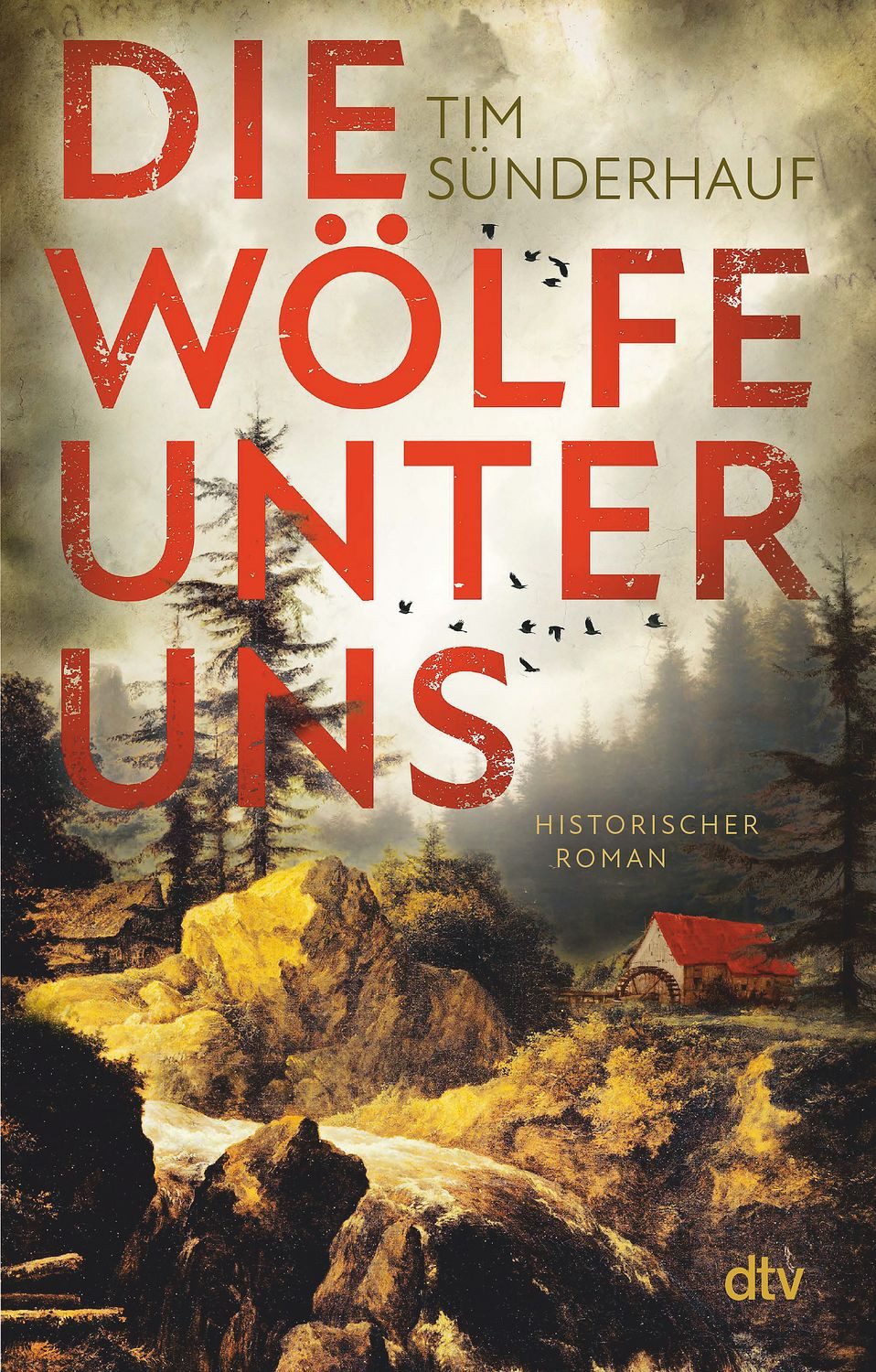 Die Wölfe unter uns / Tim Sünderhauf