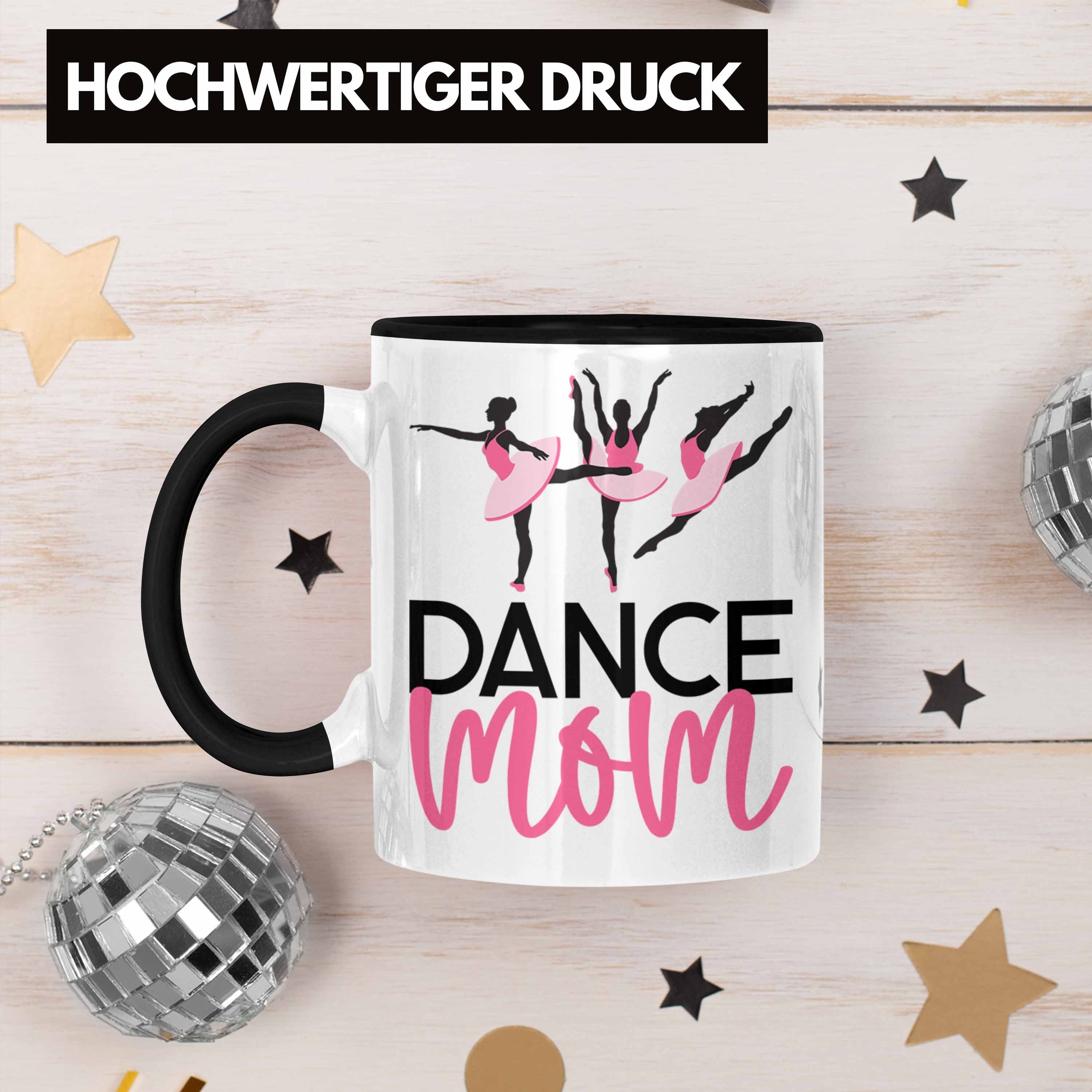 Tasse für für "Dance Trendation Schwarz tanzbegeisterte Tasse Tanzen Mom" Geschenkidee Lustige