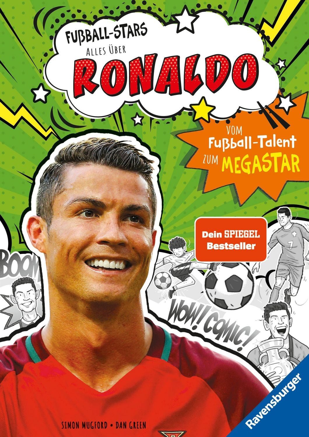 Fußball-Stars - Alles über Ronaldo. Vom Fußball-Talent zum Megastar / Simon Mugford