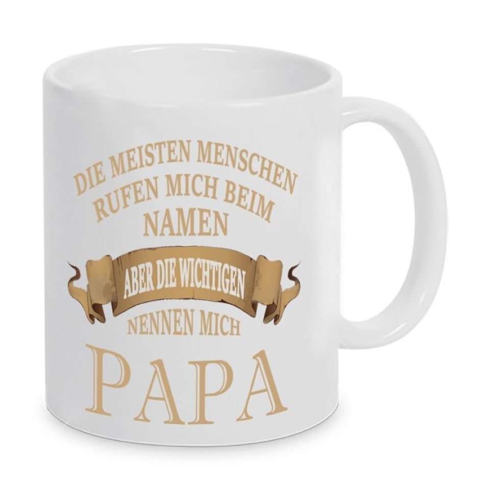 Herzbotschaft Tasse Kaffeebecher mit Motiv Die meisten Menschen rufen mich beim Namen, Keramik, Kaffeetasse spülmaschinenfest und mikrowellengeeignet