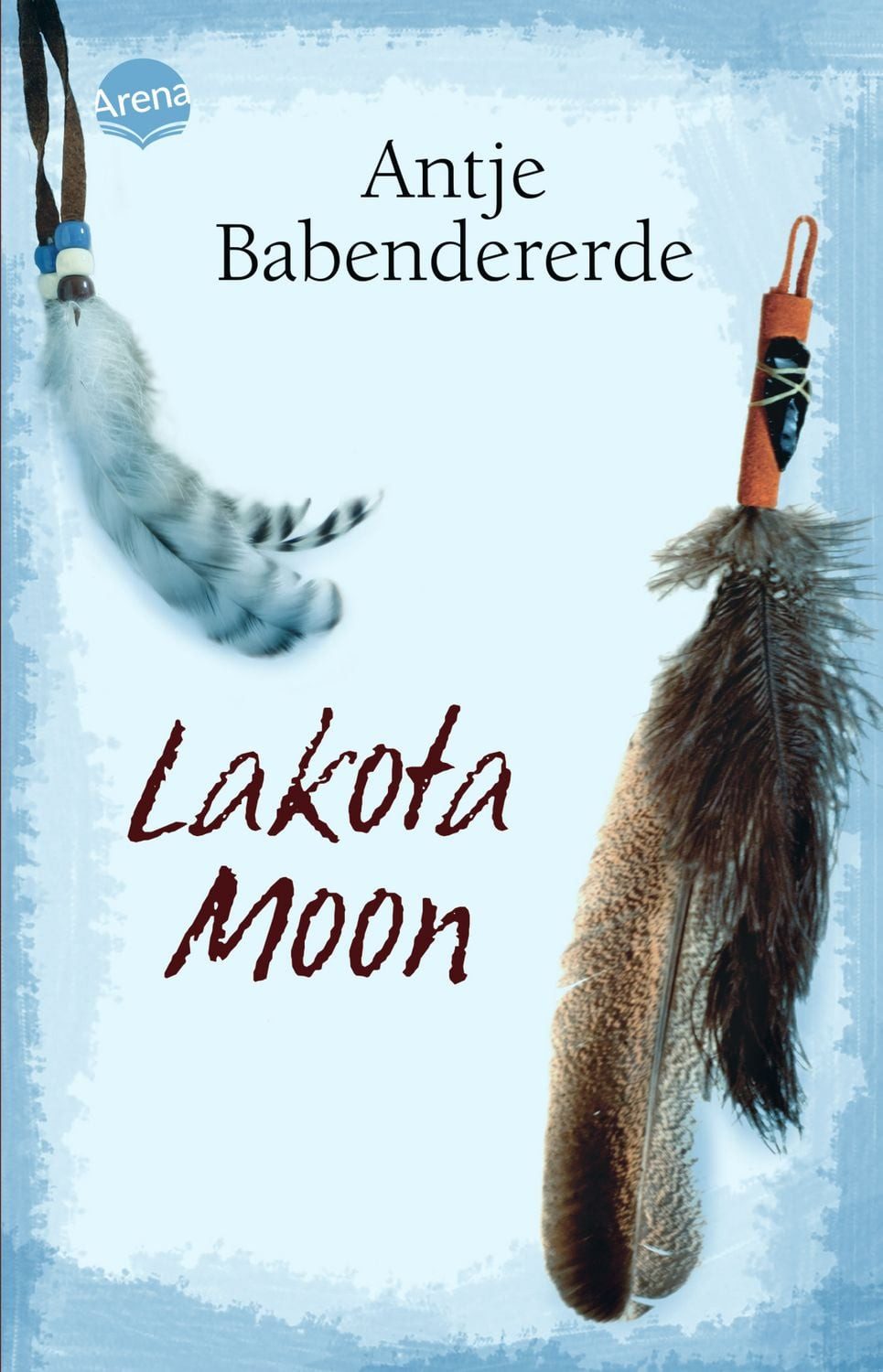 Lakota Moon / Antje Babendererde