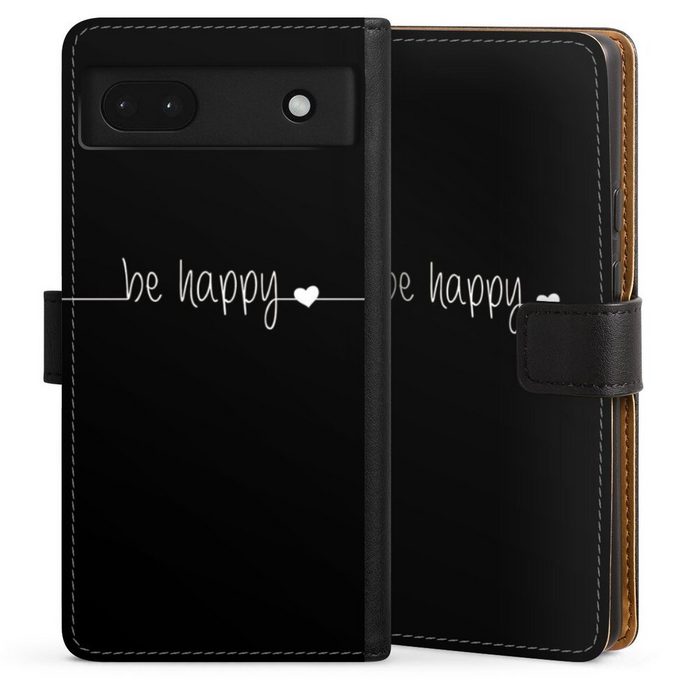 DeinDesign Handyhülle Statement Sprüche Glück Be Happy Black Google Pixel 6a Hülle Handy Flip Case Wallet Cover Handytasche Leder