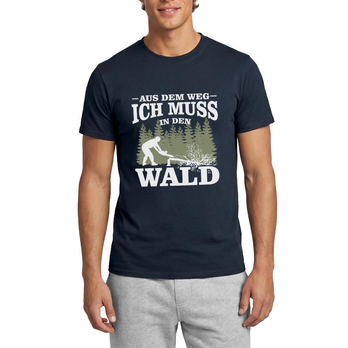 Spreadshirt T-Shirt Aus Dem Weg Ich Muss In Den Wald Holzfäller Spruch Männer T-Shirt (1-tlg)