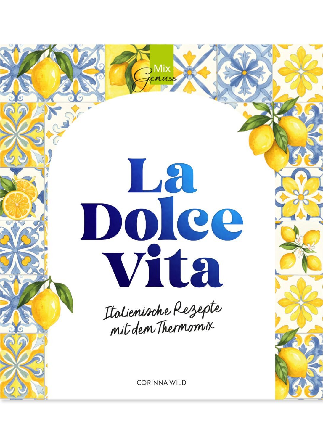 La Dolce Vita / Corinna Wild