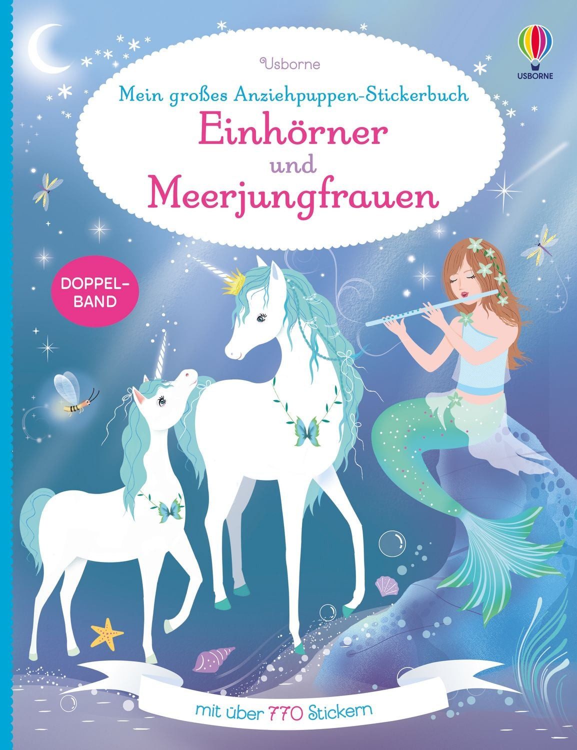 Mein großes Anziehpuppen-Stickerbuch: Einhörner und Meerjungfrauen / Fiona Watt