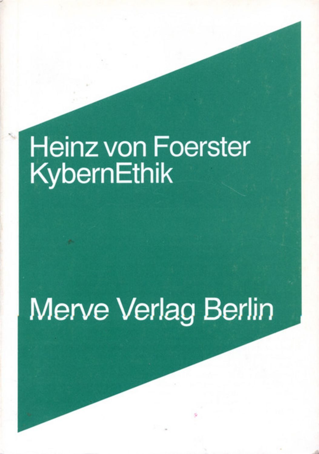KybernEthik / Heinz Foerster