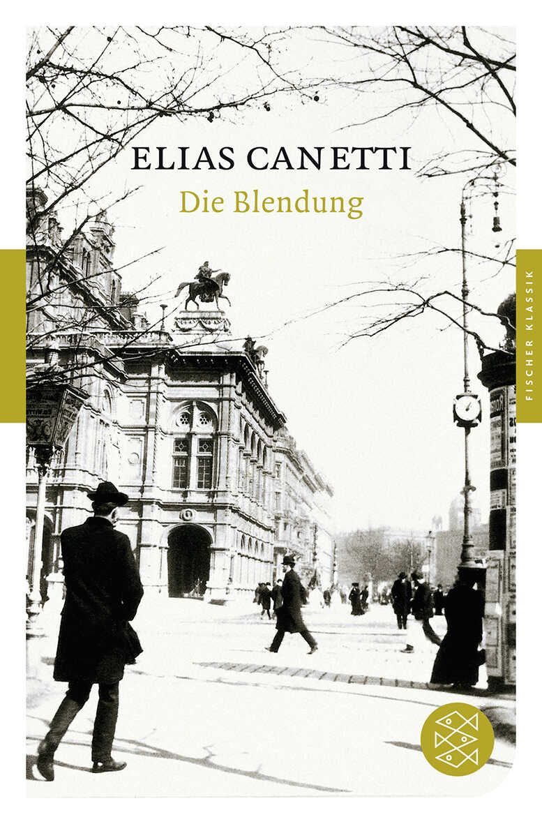 Die Blendung / Elias Canetti, Roman