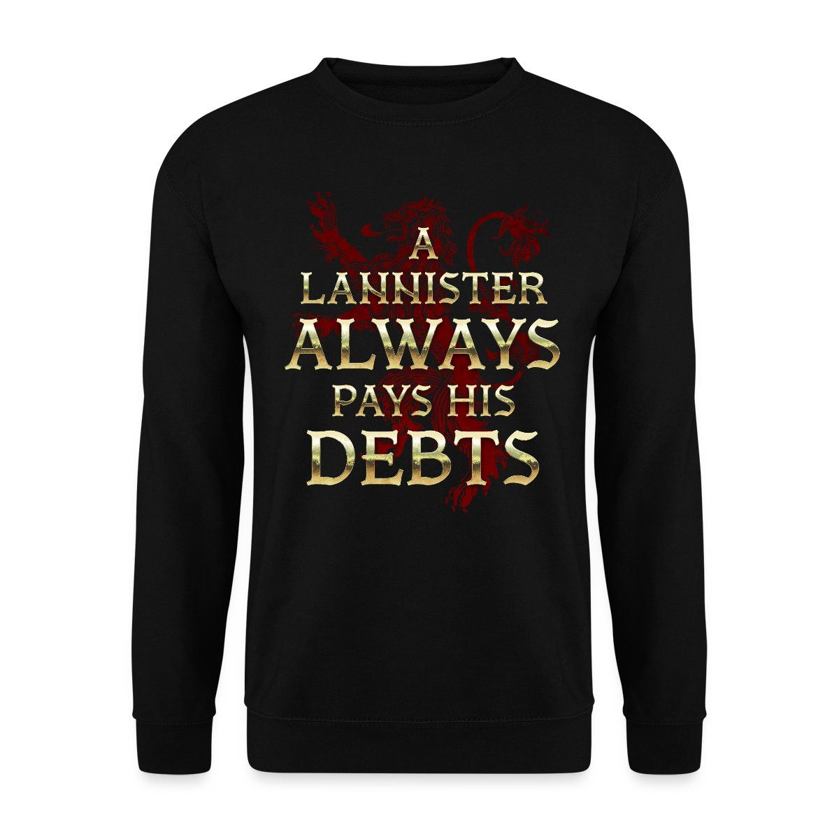 Spreadshirt Sweatshirt Game Of Thrones A Lannister Always Pays His Debts Unisex Pullover (1-tlg)