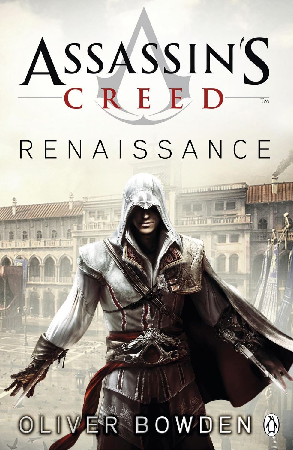 Assassin's Creed 01: Renaissance / Oliver Bowden
