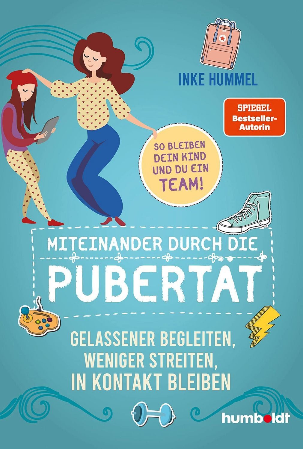 Miteinander durch die Pubertät / Inke Hummel, SPIEGEL-Bestseller