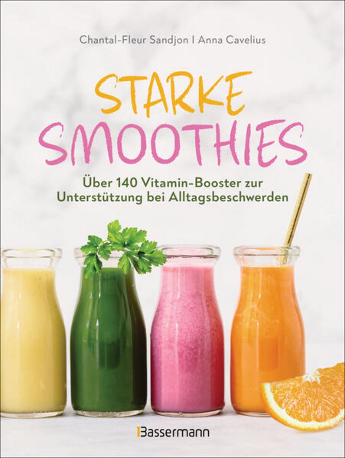 Starke Smoothies / Chantal-Fleur Sandjon, Anna Cavelius