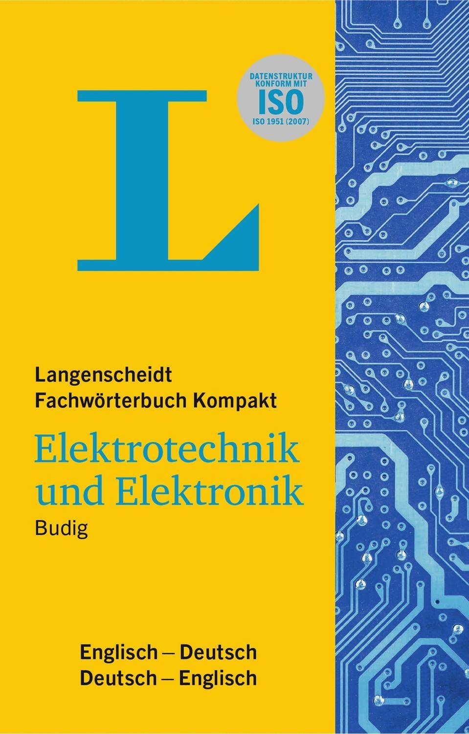 Langenscheidt Fachwörterbuch Kompakt Elektrotechnik und Elektronik Eng / Peter-Klaus Budig