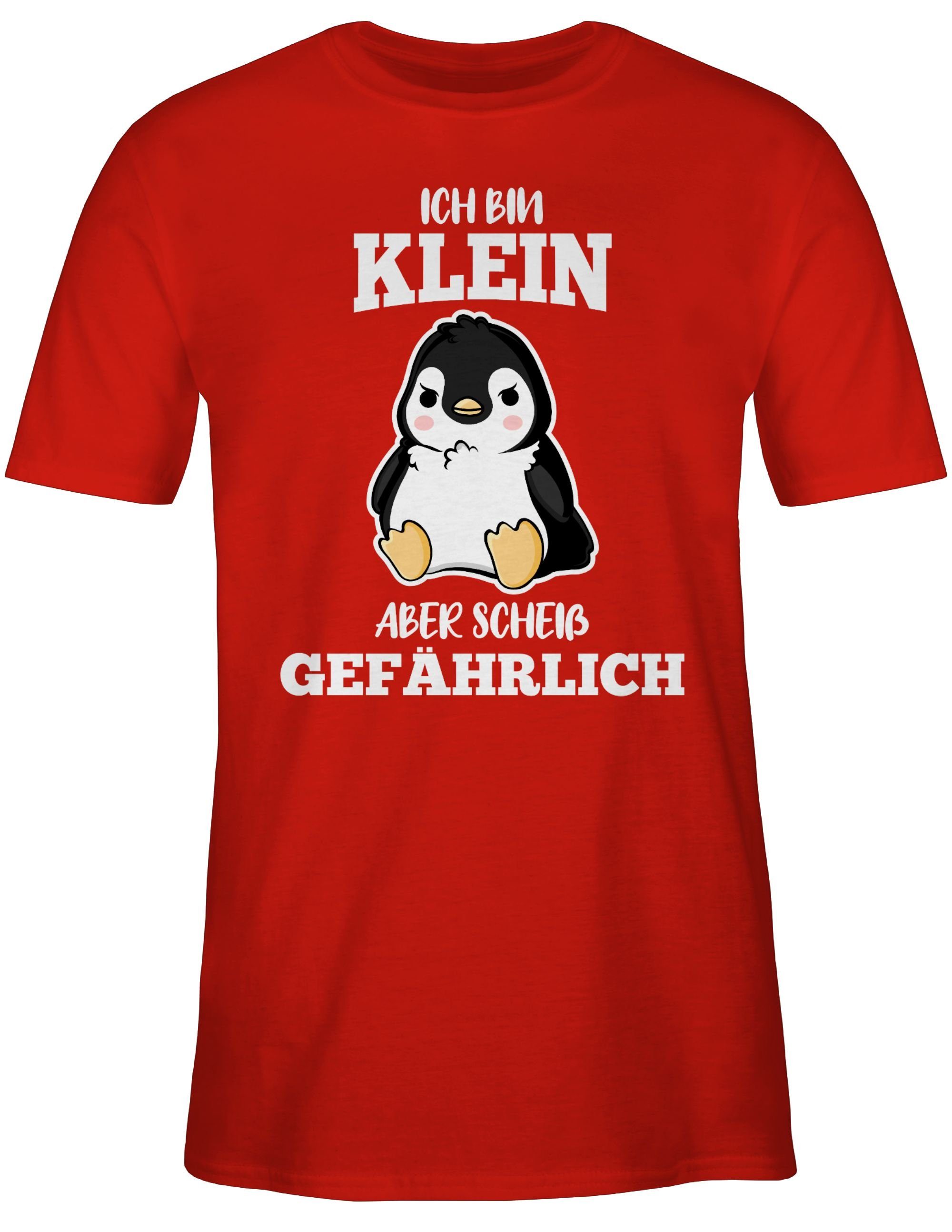 Shirtracer T-Shirt Ich bin klein aber scheiß gefährlich Pinguin weiß Sprüche Statement mit Spruch 03 Rot