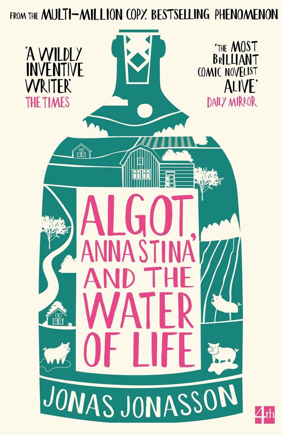 Algot, Anna Stina and the Water of Life / Jonas Jonasson