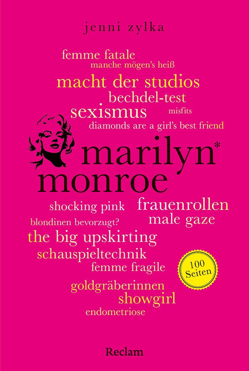 Marilyn Monroe. 100 Seiten / Jenni Zylka, Die Ikone des 20. Jahrhunderts