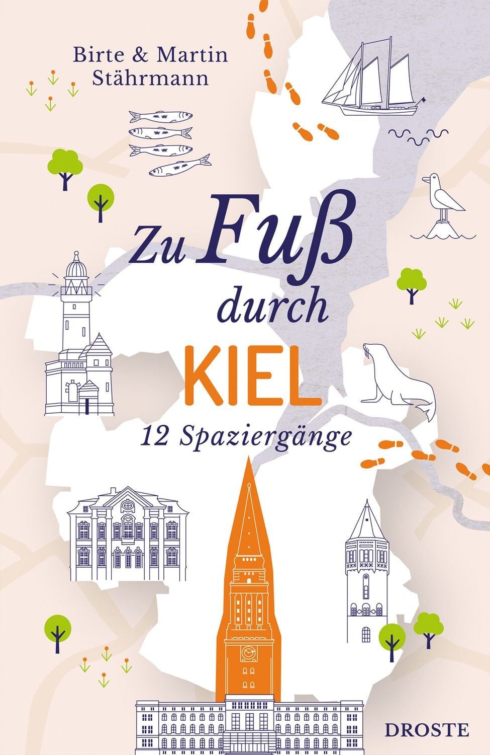 Zu Fuß durch Kiel / Birte Stährmann, Martin Stährmann