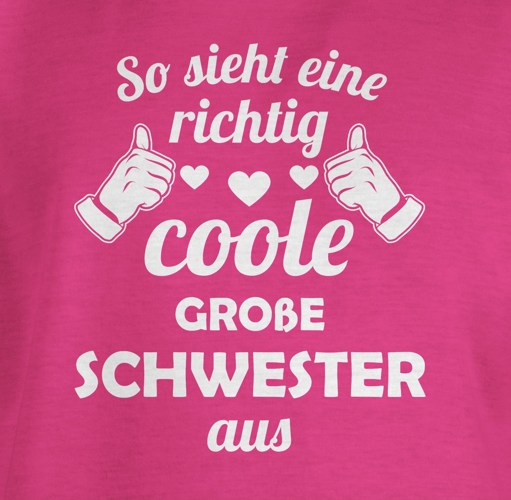 Shirtracer T-Shirt So sieht eine richtig coole große Schwester aus Große Schwester