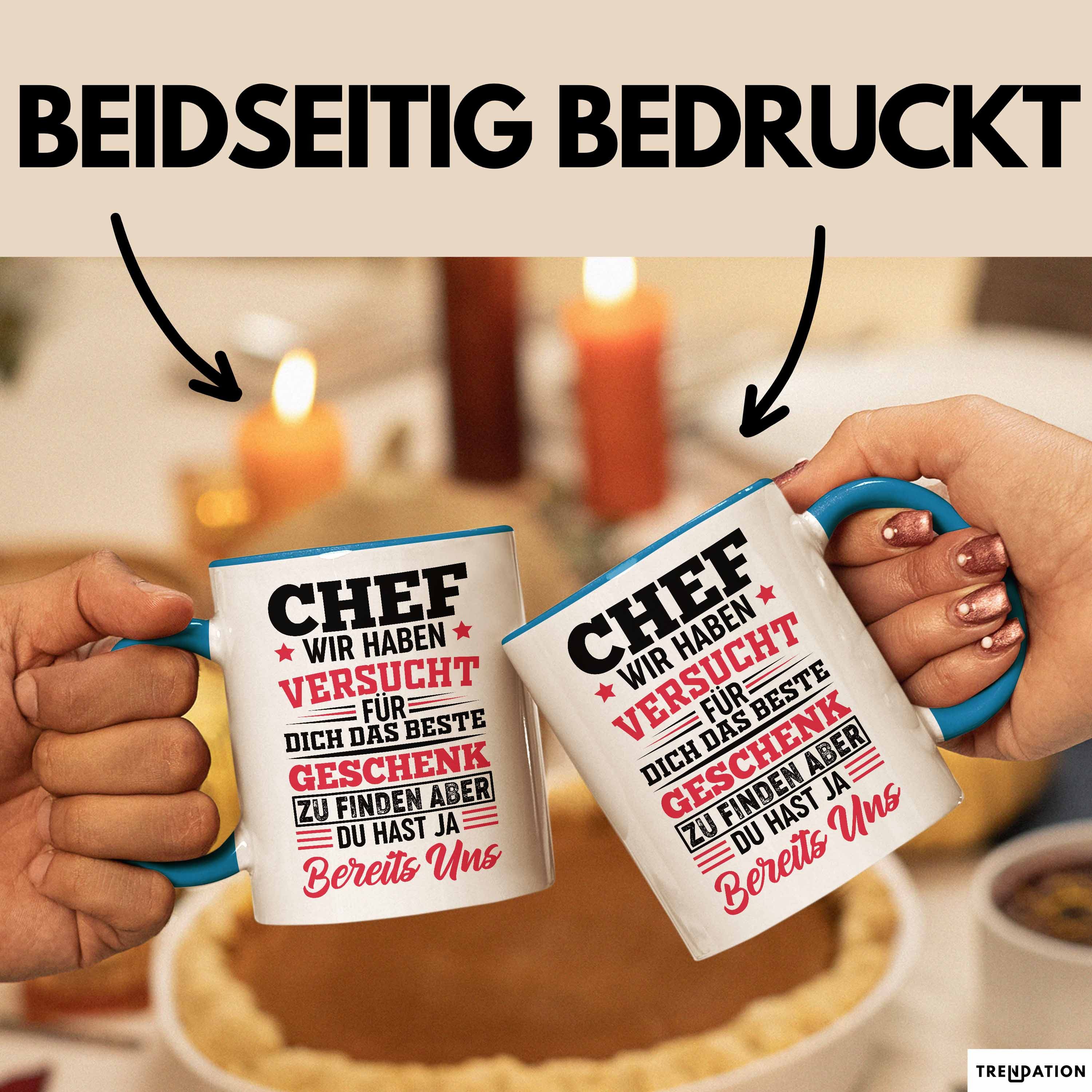 Trendation Tasse Chef Geschenk Lustig Tasse für Chef vom Team Wir Haben Versucht Das Be