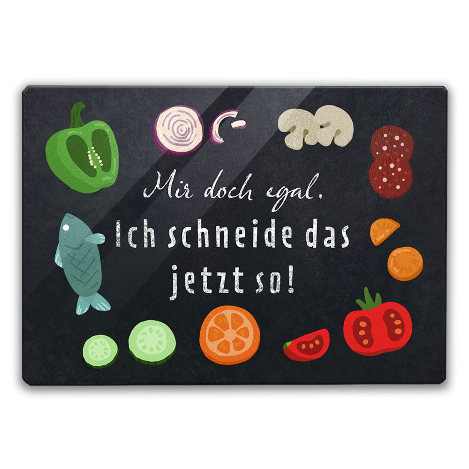 Schneidebrett Mir doch egal Schneidebrett aus Glas mit Spruch Ich schneide das so