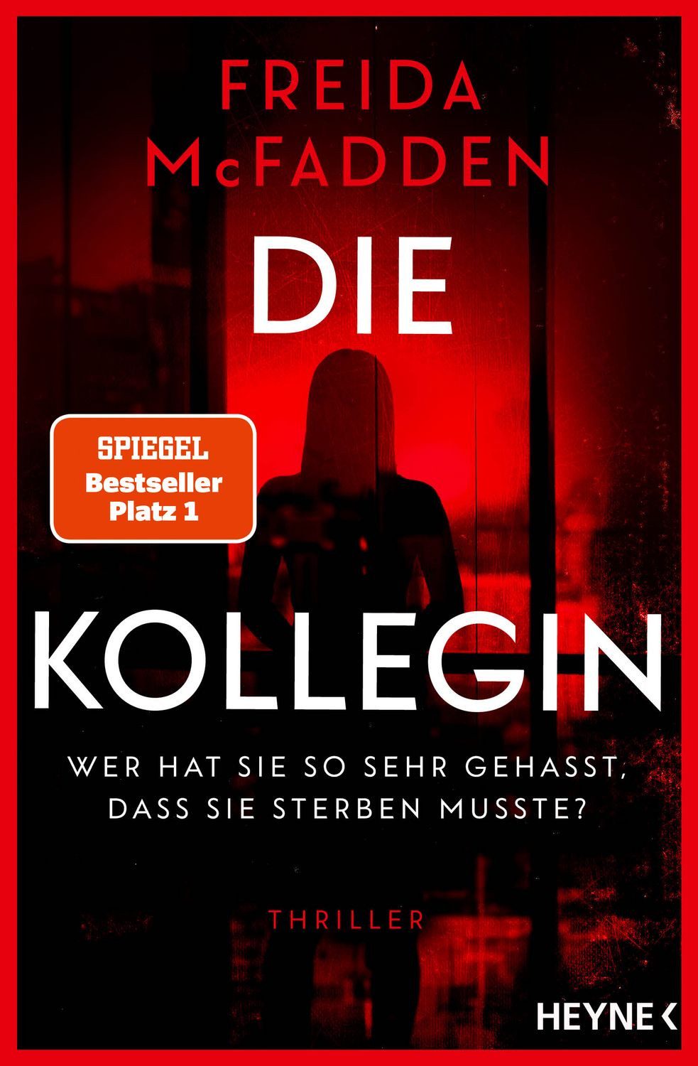 Belletristik Die Kollegin – Wer hat sie so sehr gehasst, dass sie sterben musste? T Freida McFadden