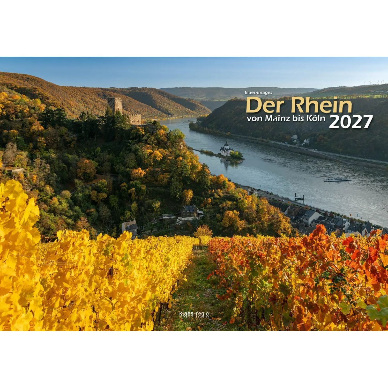Wandkalender Der Rhein von Mainz bis Köln 2027 Bildkalender A3 Spiralbindung