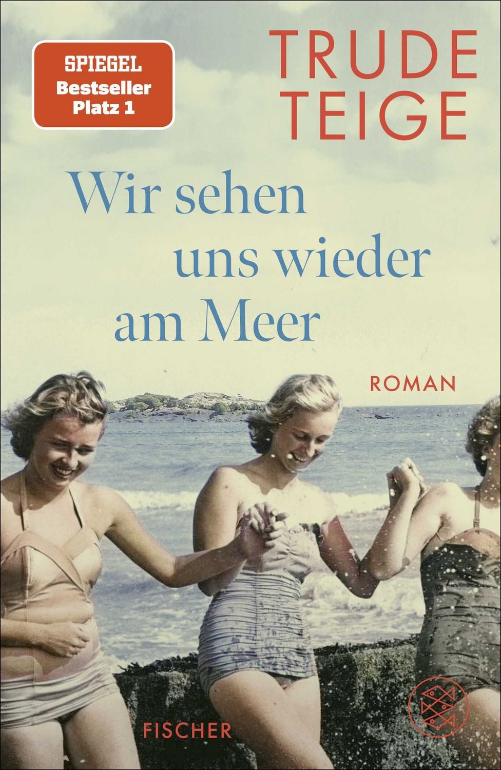Wir sehen uns wieder am Meer / Trude Teige, SPIEGEL-Bestseller