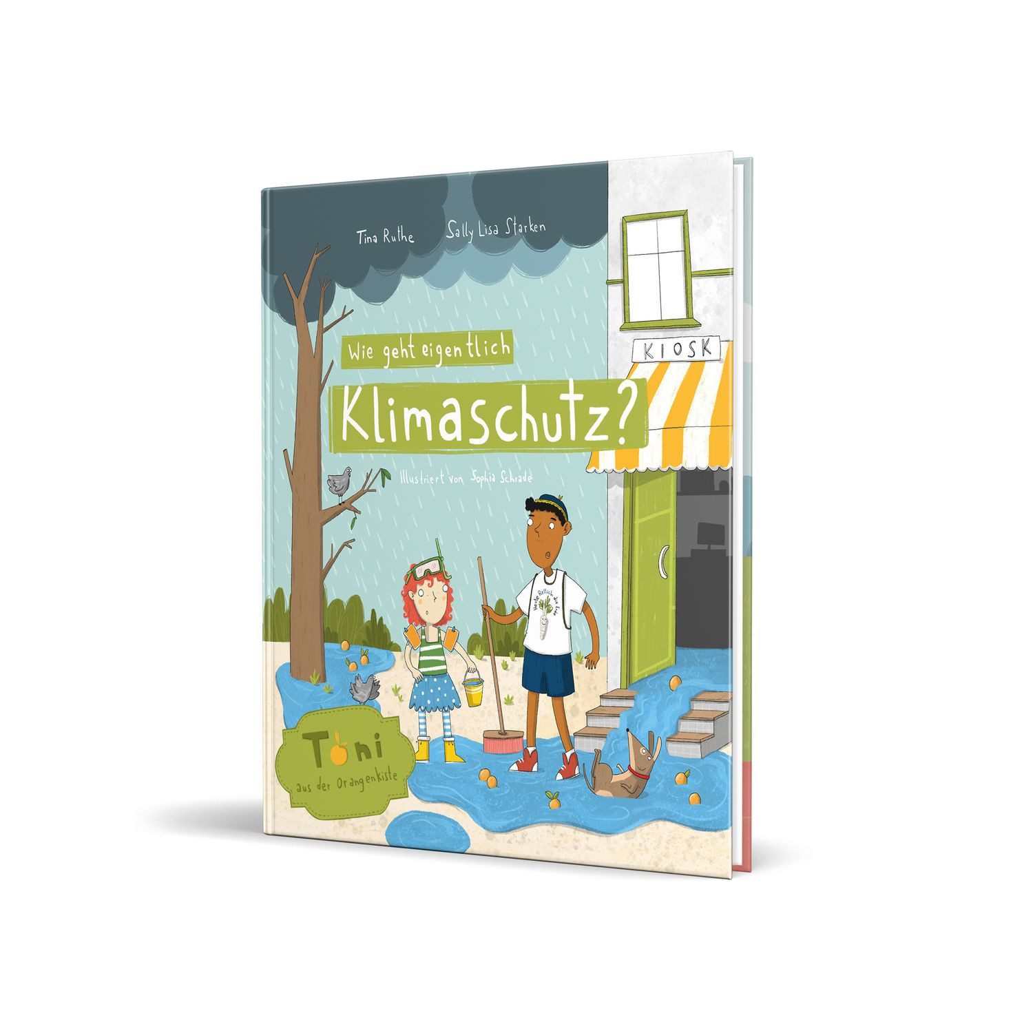 Wie geht eigentlich Klimaschutz? / Tina Ruthe, Sally Lisa Starken