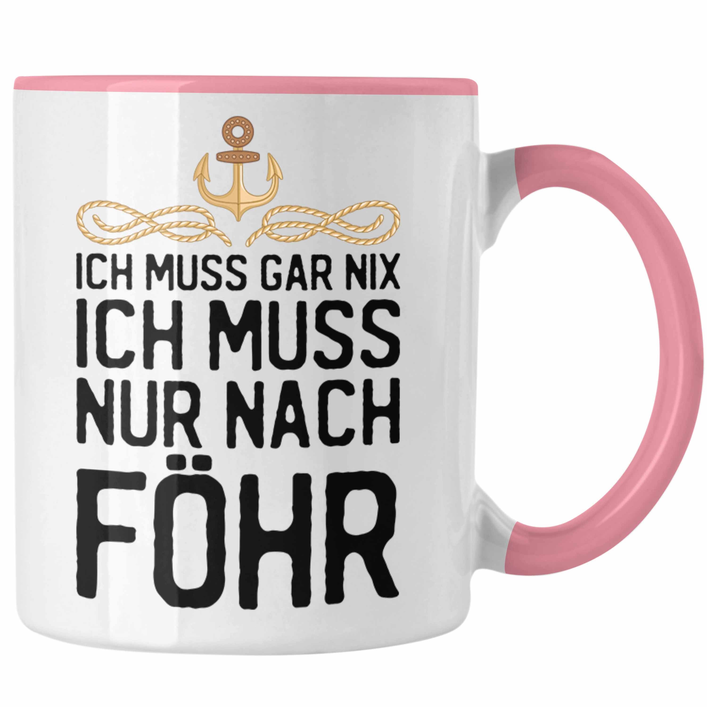 Nur Muss Ich Gar Nix Föhr Geschenk Tasse Geschenkiee - Trendation Tasse Kaffeetasse Insel Muss Föhr Nach Ich Rosa Trendation