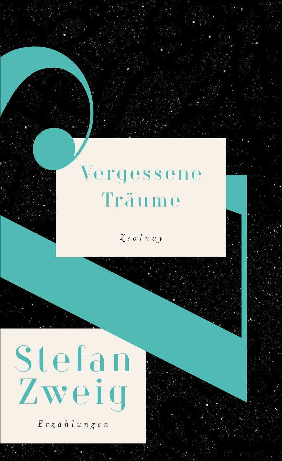Vergessene Träume / Stefan Zweig