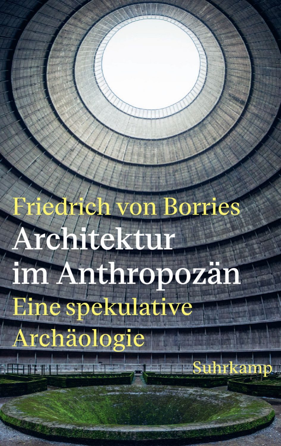 Architektur im Anthropozän / Friedrich Borries