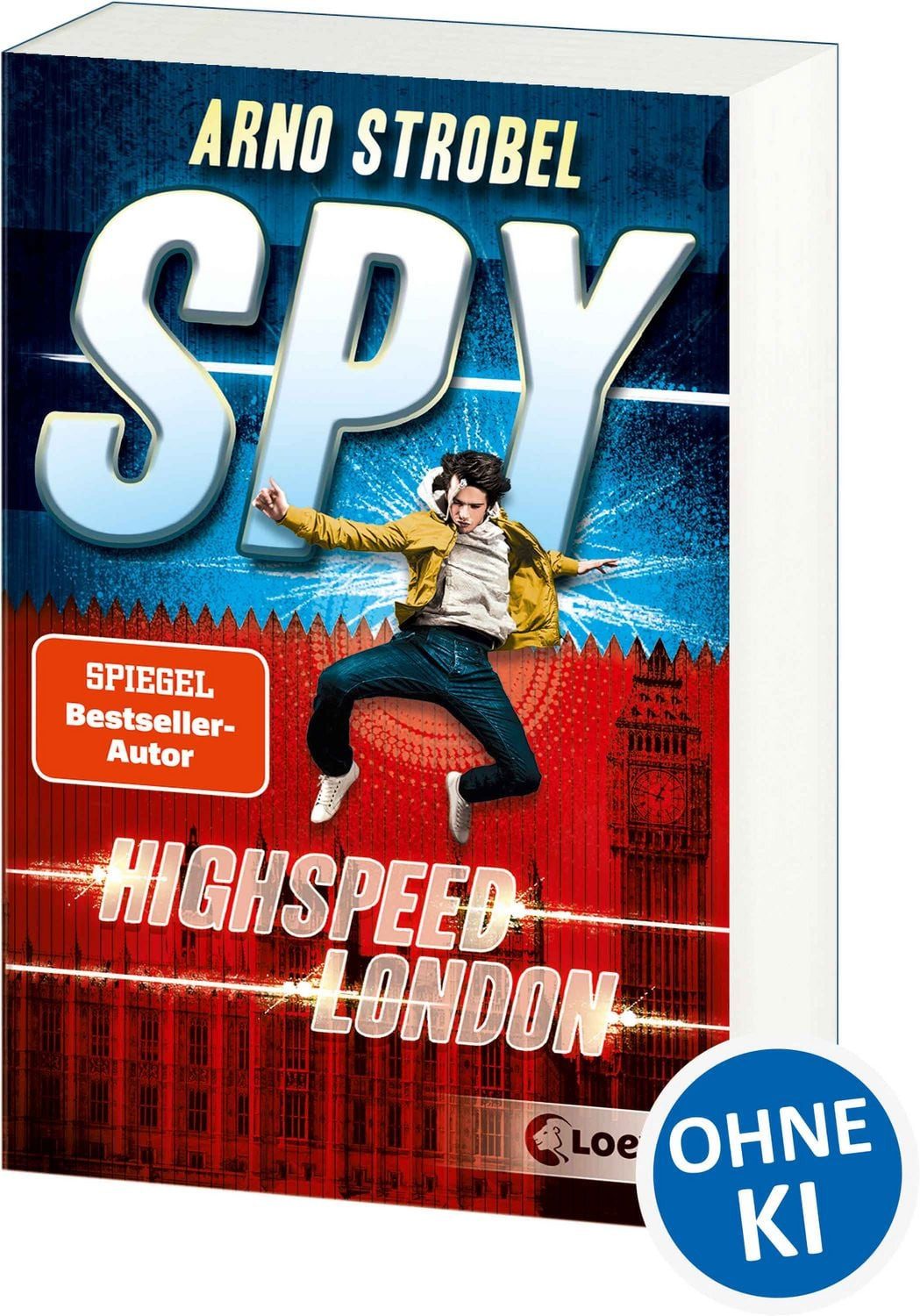 Belletristik SPY (Band 1) - Highspeed London Packender Agenten-Thriller voller Acti Arno Strobel