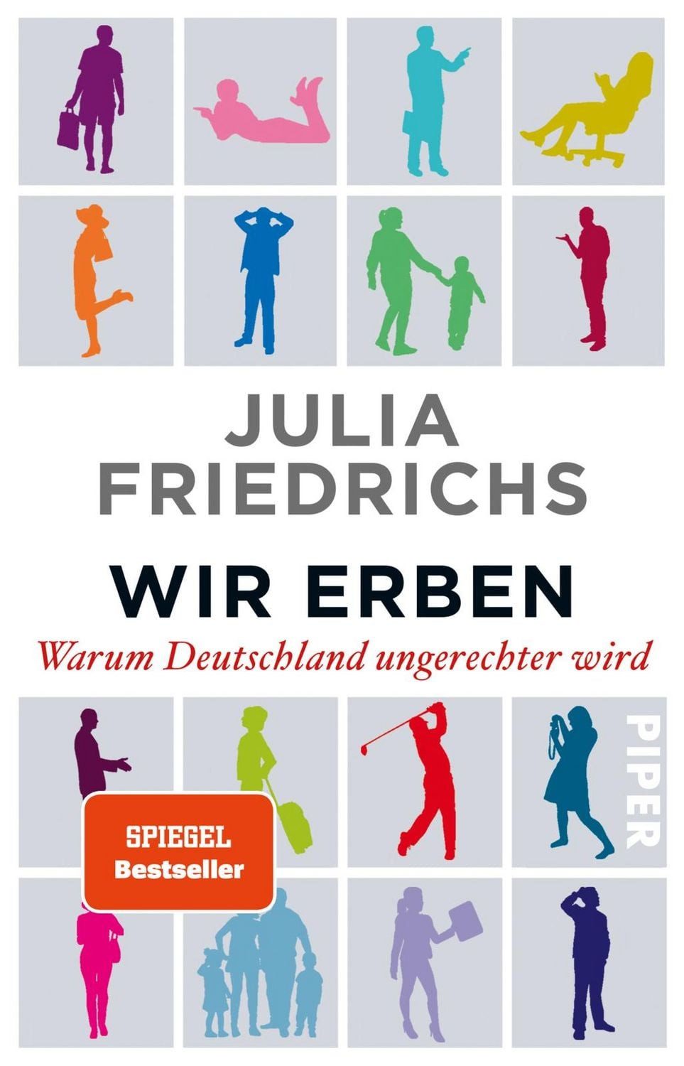 Wir Erben / Julia Friedrichs