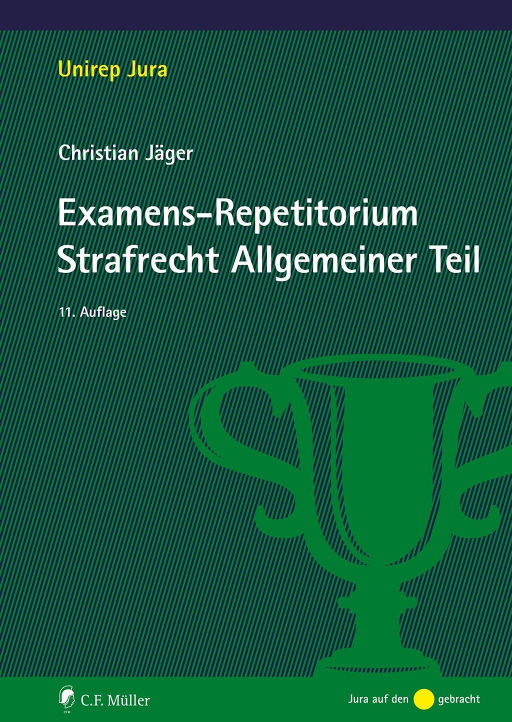 Fachbuch Examens-Repetitorium Strafrecht Allgemeiner Teil Christian Jäger