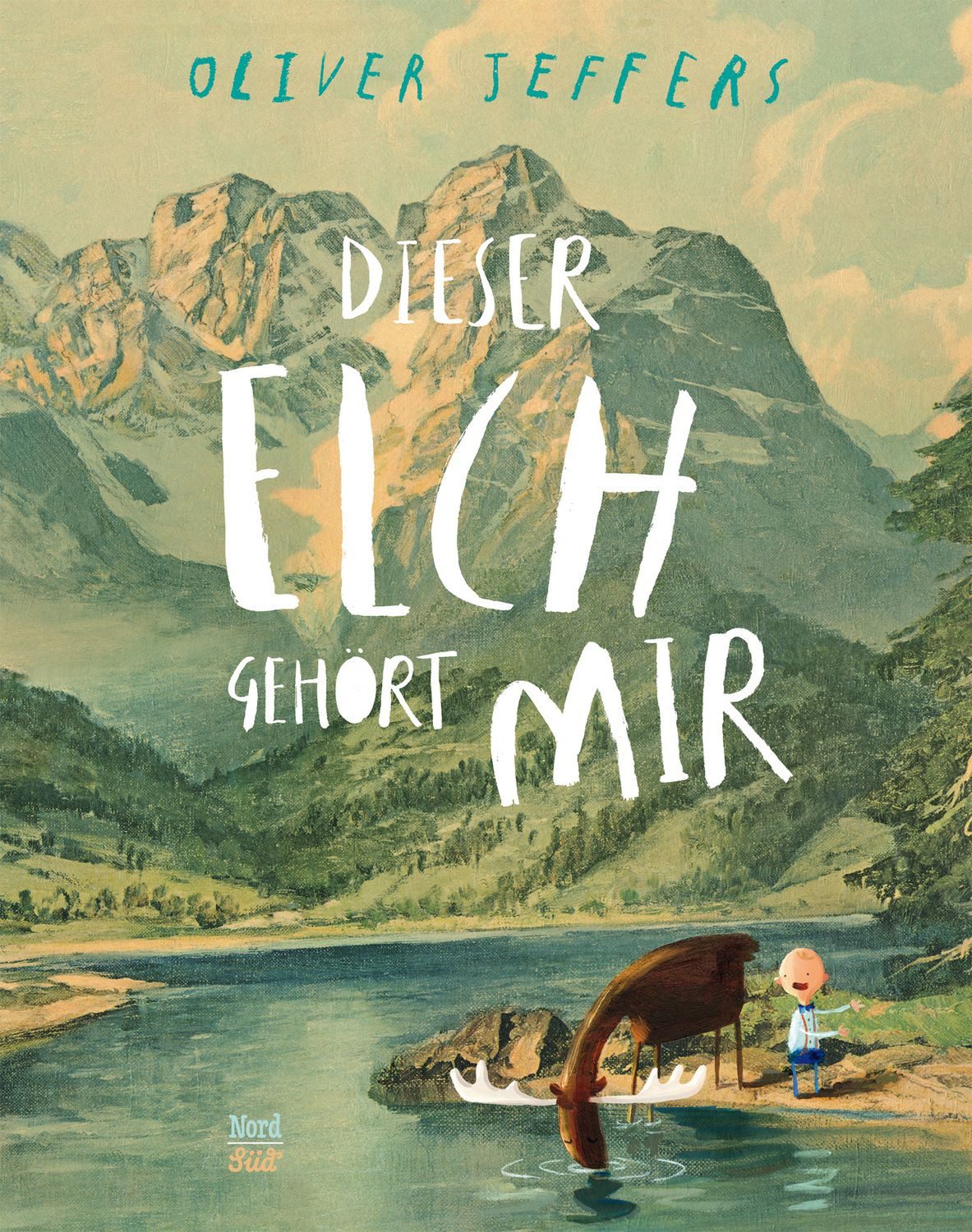 Dieser Elch gehört mir / Oliver Jeffers
