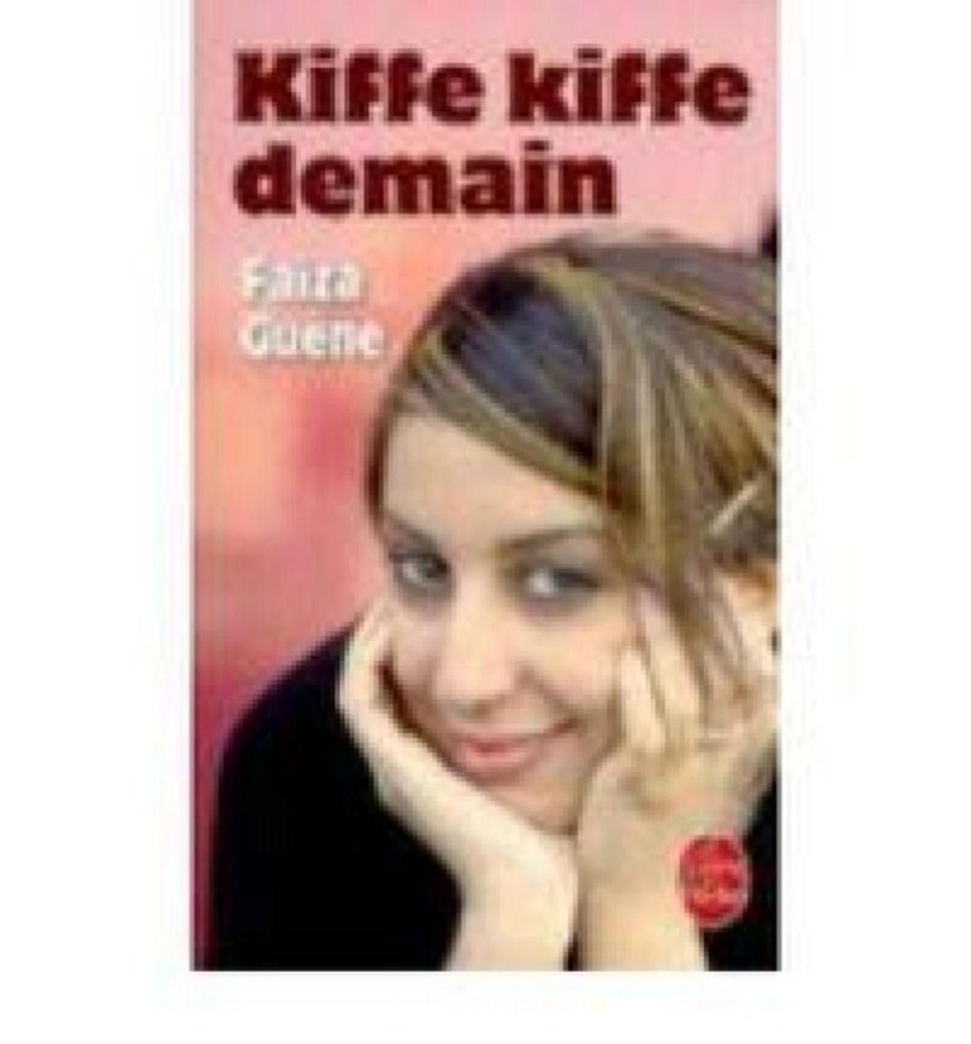 Kiffe kiffe demain / Faïza Guène