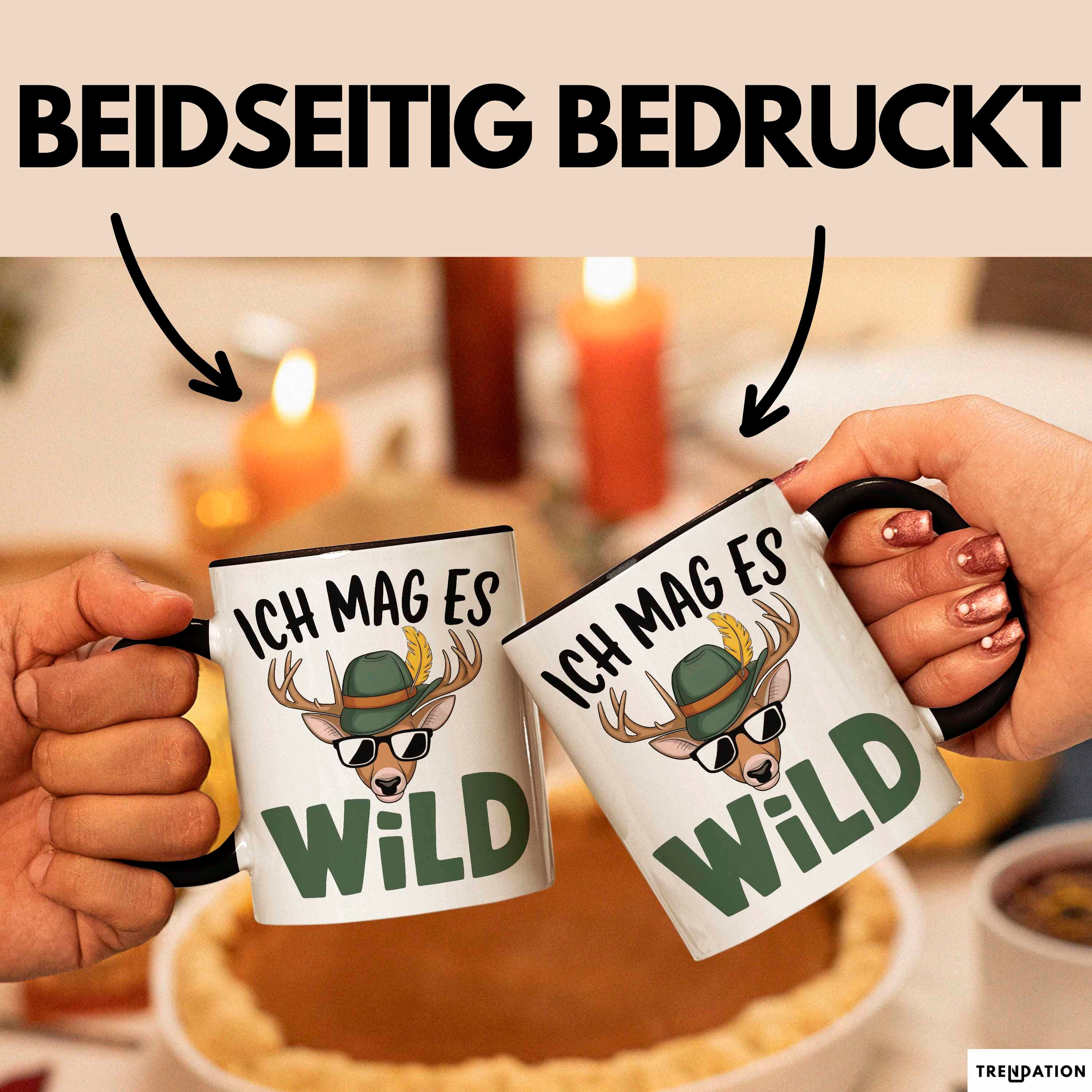 Trendation Tasse Hirschjäger Jagd Tasse Geschenk Ich mag’s wild Spruch