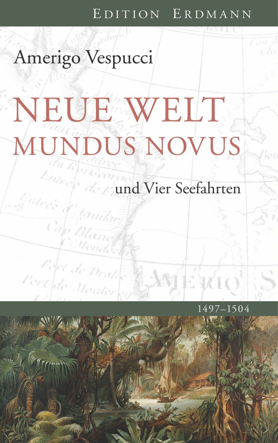 Neue Welt Mundus Novus / Amerigo Vespucci