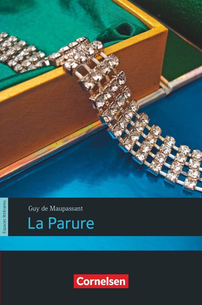 La Parure / Guy de Maupassant, La Parure - Lektüre